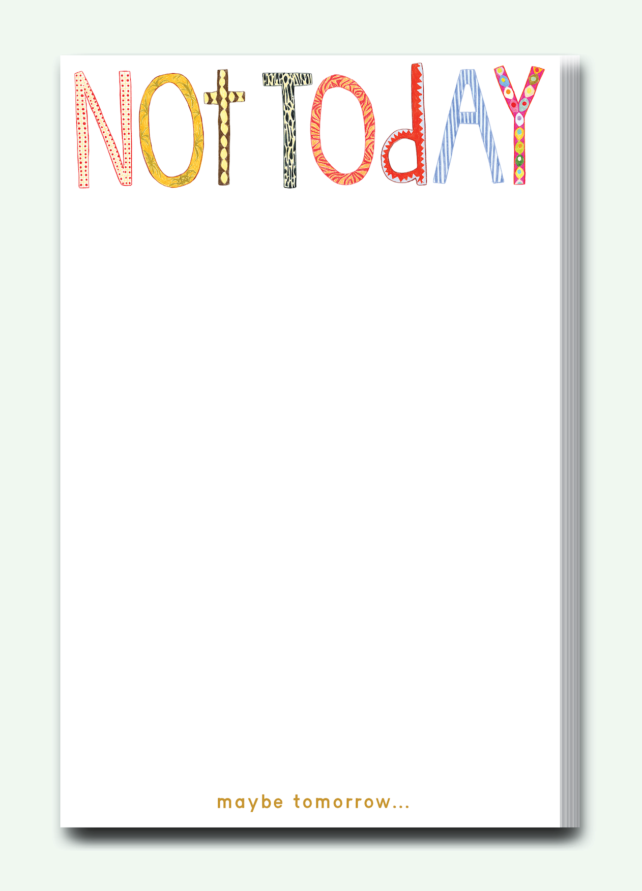 "Not Today" Notepad