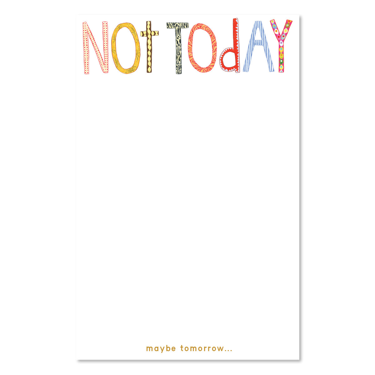 "Not Today" Notepad