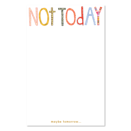 "Not Today" Notepad